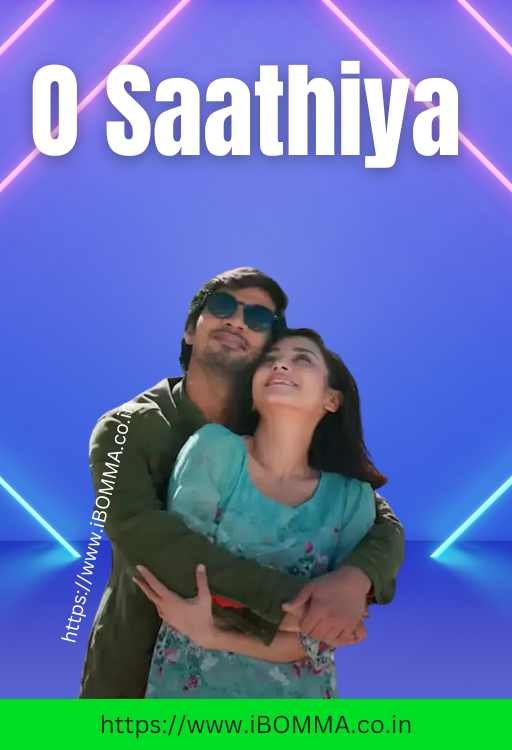 O Saathiya movie